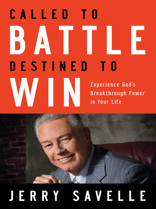 Title details for Called to Battle, Destined to Win by Jerry Savelle - Wait list